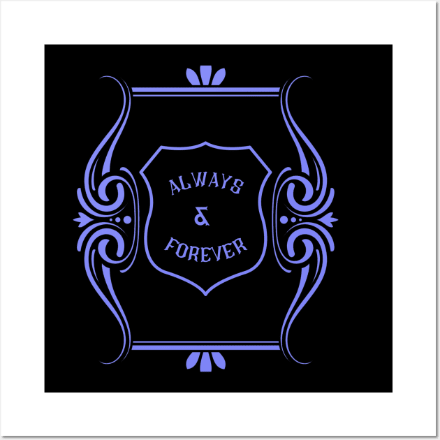 "Always & Forever" slogan purple Wall Art by Gorgoose Graphics